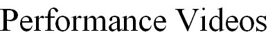 Performance Videos